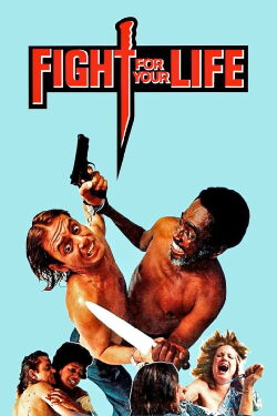 Fight for Your Life (1977)