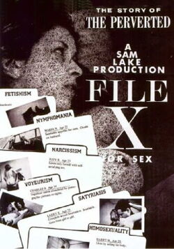 File X for Sex: The Story of the Perverted (1967)