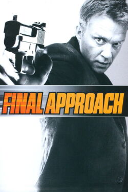 Final Approach - Im Angesicht des Terrors (2008)