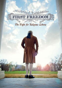First Freedom: The Fight for Religious Liberty (2012)