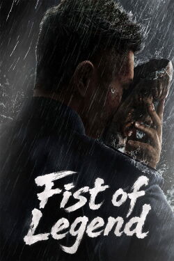 Fist of Legend (2019)