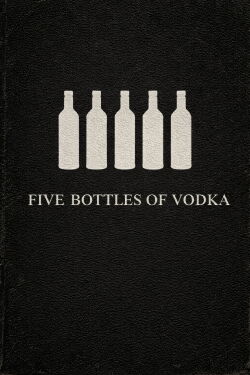 Five Bottles of Vodka (2000)