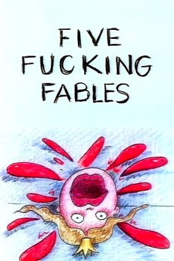 Five Fucking Fables (2002)