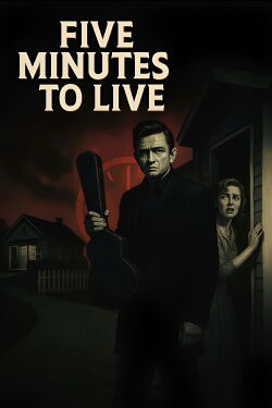 Five Minutes to Live (1961)