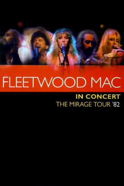 Fleetwood Mac: In Concert - Mirage Tour '82 (1983)