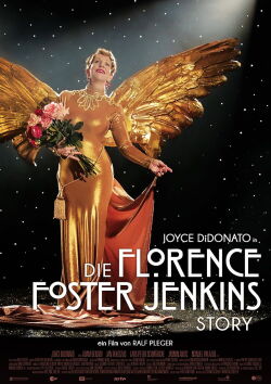 Florence Foster Jenkins La vraie histoire de la soprano qui chantait faux (2016)
