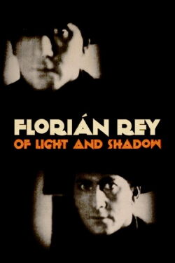 Florián Rey: de luz y de sombra (2022)