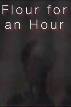 Flour for an Hour (2023)