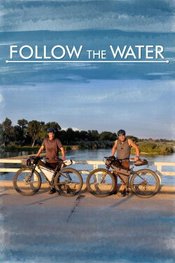 Follow the Water (2019)