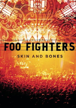 Foo Fighters - Skin and Bones (2006)