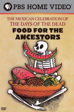 Food for the Ancestors: The Mexican Celebration of The Days of the Dead (1999)