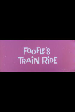 Foofle's Train Ride (1959)