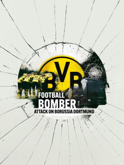 Football Bomber: Attack on Borussia Dortmund (2023)