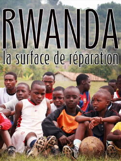 Football Rwanda, Fields of Memories (2014)