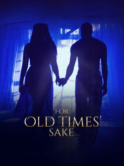 For Old Times Sake (2019)
