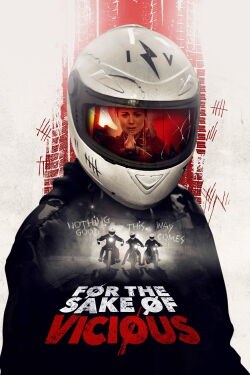 For the Sake of Vicious (2021)