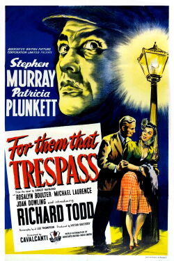 For Them That Trespass (1949)