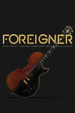 Foreigner - With The 21st Century Symphony Orchestra & Chorus (2017)