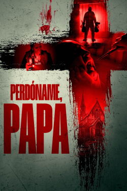 Forgive Me Father (2024)