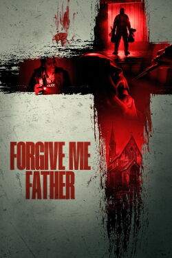 Forgive Me, Father (2024)