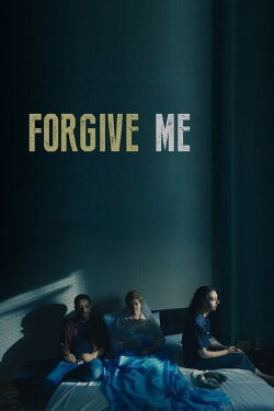 Forgive me (2018)