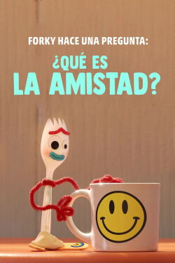 Forky pregunta: ¿Qué es un amigo? (2019)