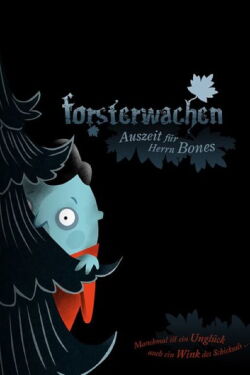 Forsterwachen - Auszeit für Herrn Bones (2007)