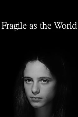 Fragile as the World (2001)