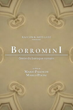 Francesco Borromini, génie du baroque romain (2019)