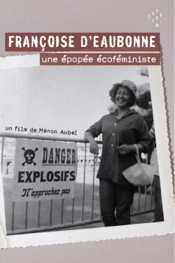 Françoise d'Eaubonne: une épopée écoféministe (2023)