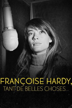 Françoise Hardy : Tant de belles choses... (2005)