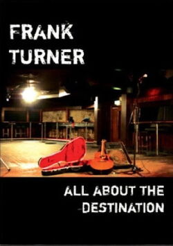 Frank Turner - All About The Destination (2007)