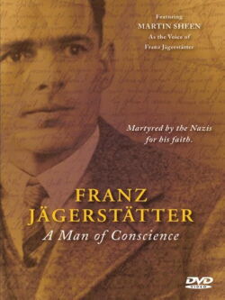 Franz Jagerstätter: A Man of Conscience (2009)