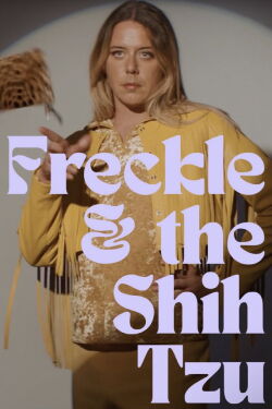 Freckle & the Shih Tzu (2019)