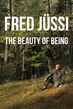 Fred Jüssi. The Beauty of Being (2020)