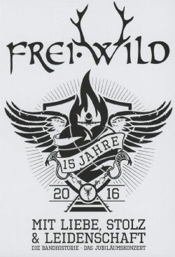 Frei.Wild - 15 Jahre mit Liebe, Stolz und Leidenschaft (2016)