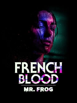 French Blood 3 - Mr Frog (2020)