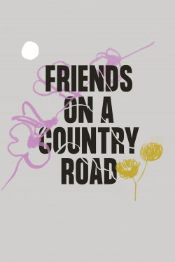 Friends on a Country Road (2022)