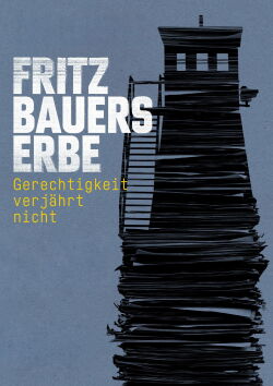 Fritz Bauer's Legacy (2023)