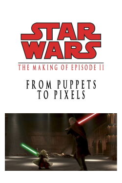 From Puppets to Pixels: The Making of Star Wars Episode II (2002)