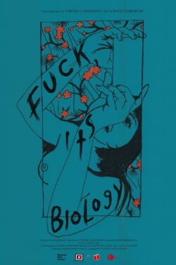 Fuck, it's Biology (2019)