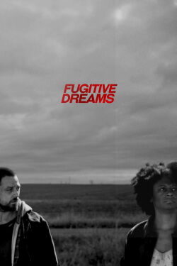 Fugitive Dreams (2020)