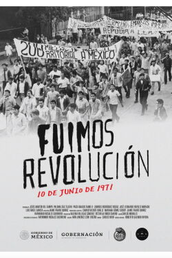Fuimos revolución. 10 de junio de 1971 (2022)