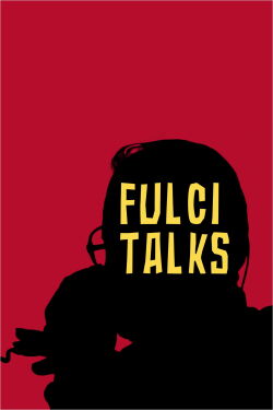Fulci Talks - Conversazione Uncut con Lucio Fulci (2021)