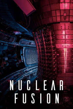 Fusion nucléaire, les promesses d’une énergie (2023)