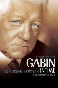 Gabin intime, aristocrate et paysan (2006)