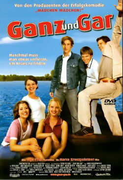 Ganz und gar (2003)