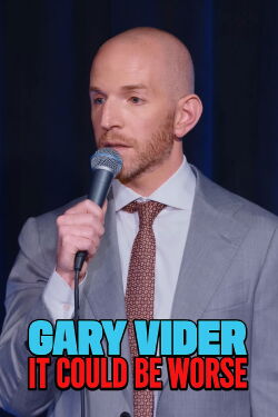 Gary Vider: It Could Be Worse (2024)