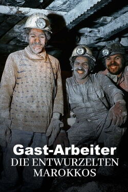 Gast-Arbeiter - Die Entwurzelten Marokkos (2022)