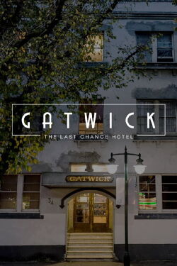 Gatwick - The Last Chance Hotel (2018)